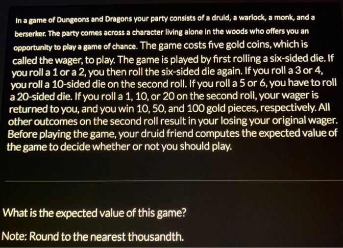 In A Game Of Dungeons And Dragons Your Party Consists Of A Druid A Warlock A Monk And A Berserker The Party Comes Ac 1