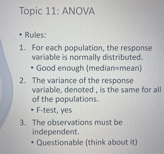 Topic 11 Anova Rules 1 For Each Population The Response Variable Is Normally Distributed Good Enough Medianamean 2