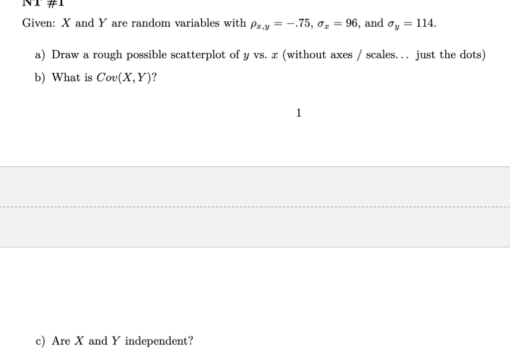 Nt 1 75 0x 96 And Oy Given X And Y Are Random Variables With Pwy 114 A Draw A Rough Possible Scatterplot 1