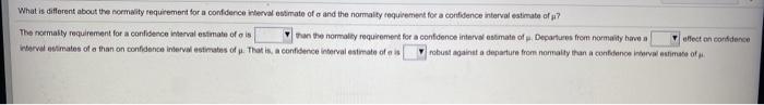 What Is Different About The Normality Requirement For A Confidence Interval Estimate Of A And The Normally Requirement F 1