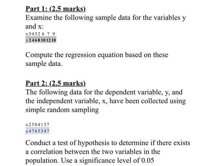 Part 1 2 5 Marks Examine The Following Sample Data For The Variables Y And X X 543 2 6 7 9 Y 246 8 10 12 10 Compute 1