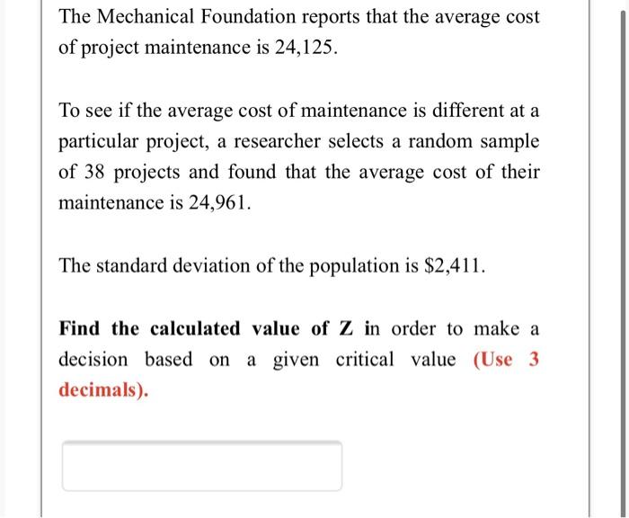 The Mechanical Foundation Reports That The Average Cost Of Project Maintenance Is 24 125 To See If The Average Cost Of 1