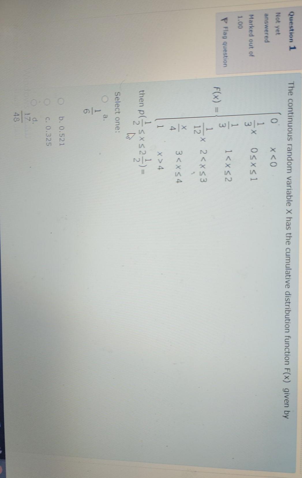 Question 1 The Continuous Random Variable X Has The Cumulative Distribution Function F X Given By Not Yet Answered X O 1