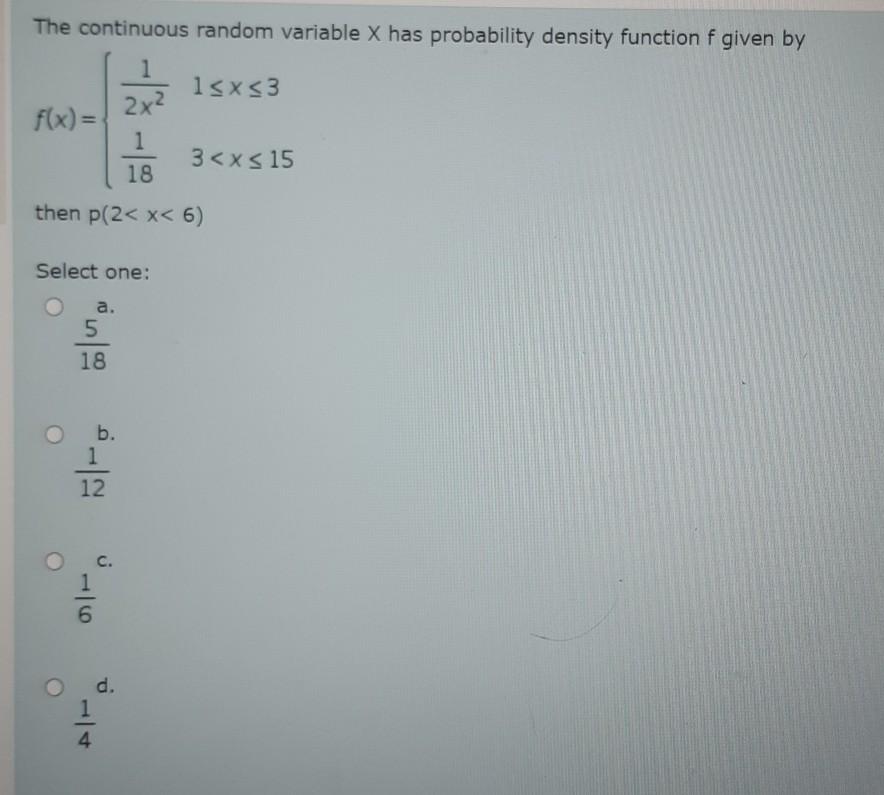 The Continuous Random Variable X Has Probability Density Function F Given By 1 1sx53 F X 1 3 X 15 18 2x Then P 2 X 1