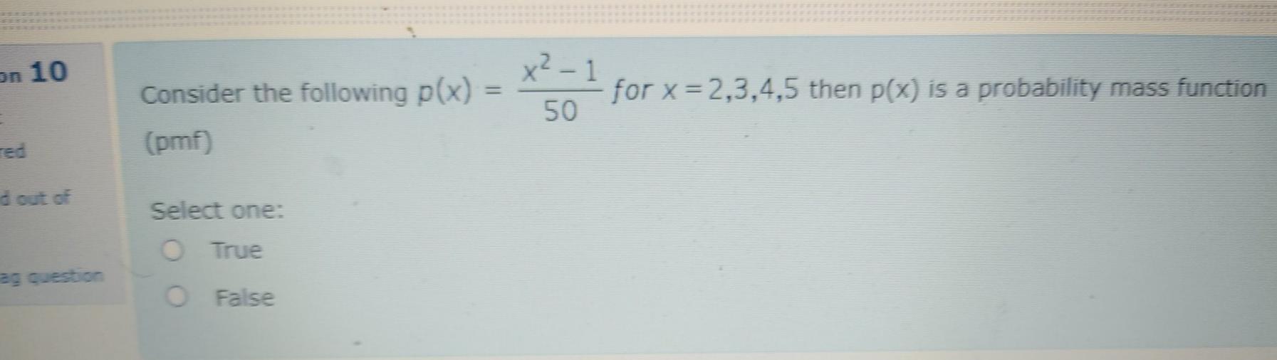 On 10 X 1 Consider The Following P X For X 2 3 4 5 Then P X Is A Probability Mass Function 50 Pm Dout Of Select 1