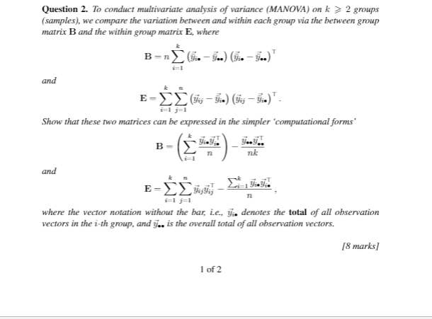 Question 2 To Conduct Multivariate Analysis Of Variance Manova On K 2 Groups Samples We Compare The Variation Be 1