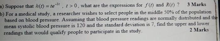 A Suppose That H T Te T 0 What Are The Expressions For F T And R T 3 Marks B For A Medical Study A Resear 1