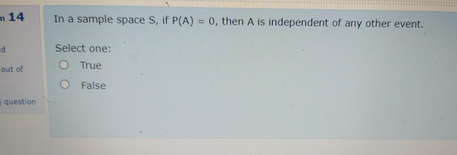 Stion 13 A Binomial Experiment May Have Two Or More Possible Outcomes Jet Jered Select One O True Ked Out Of O False Fl 2