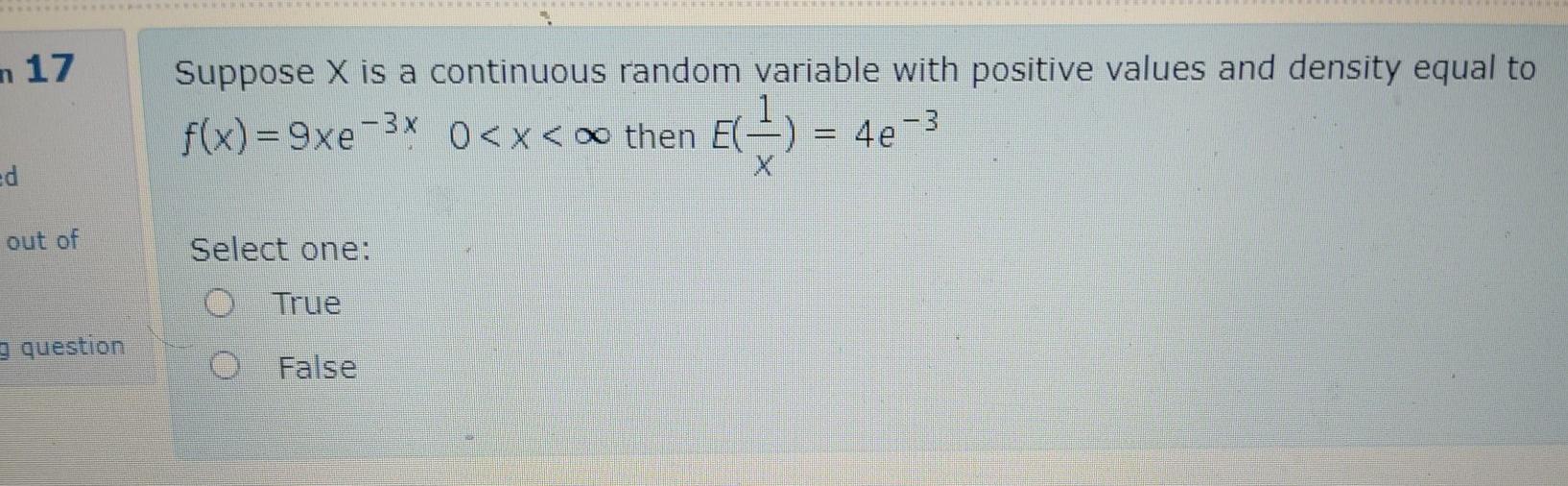 Lllllll N 17 Suppose X Is A Continuous Random Variable With Positive Values And Density Equal To 0 X Oo Then E 4e 3 1
