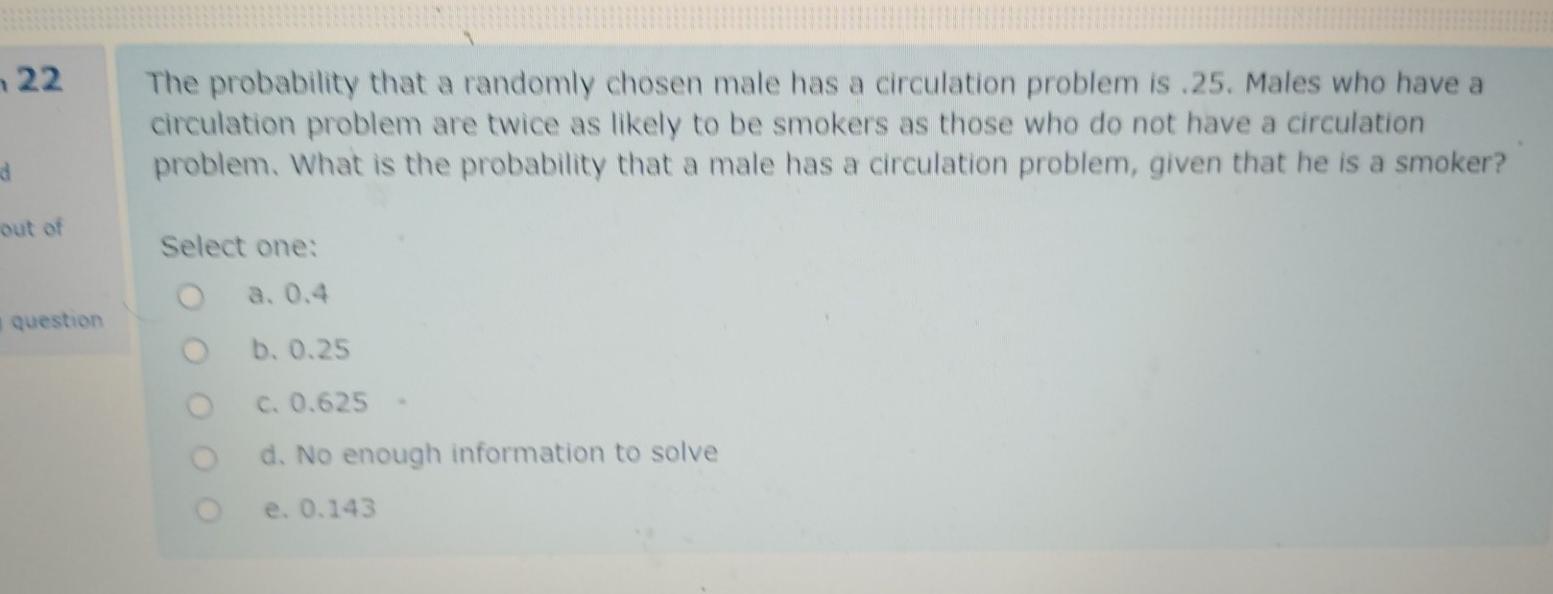 22 The Probability That A Randomly Chosen Male Has A Circulation Problem Is 25 Males Who Have A Circulation Problem Are 1