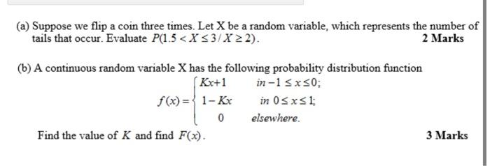 A Suppose We Flip A Coin Three Times Let X Be A Random Variable Which Represents The Number Of Tails That Occur Eva 1