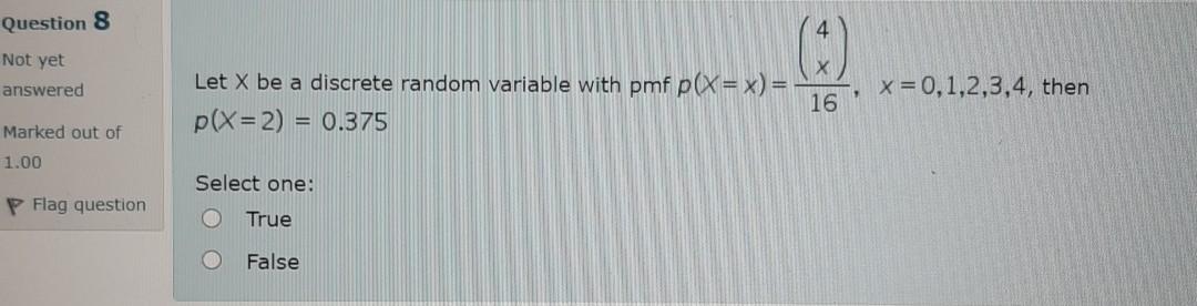 Question 8 Not Yet Answered X 0 1 2 3 4 Then Let X Be A Discrete Random Variable With Pmf P X X P X 2 0 375 1