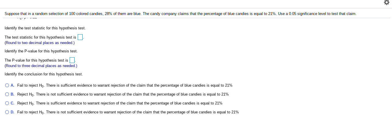 Suppose That In A Random Selection Of 100 Colored Candies 28 Of Them Are Blue The Candy Company Claims That The Perce 1