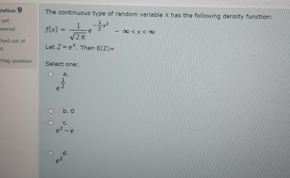 Estion 9 The Continuous Type Of Random Variable X Has The Following Density Function Yet Wered Tked Out Of 0 X 0 12 1