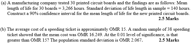 A A Manufacturing Company Tested 30 Printed Circuit Boards And The Findings Are As Follows Mean Length Of Life For 30 1