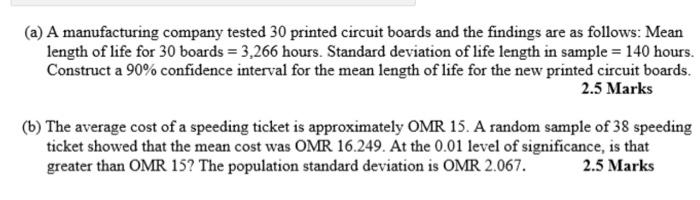 A A Manufacturing Company Tested 30 Printed Circuit Boards And The Findings Are As Follows Mean Length Of Life For 30 1