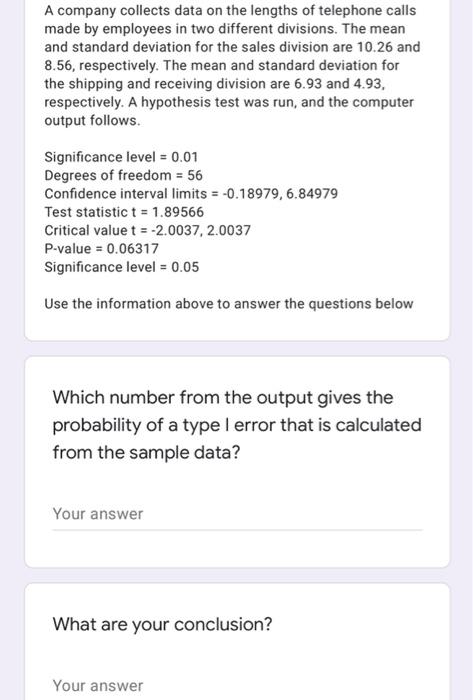 A Company Collects Data On The Lengths Of Telephone Calls Made By Employees In Two Different Divisions The Mean And Sta 1