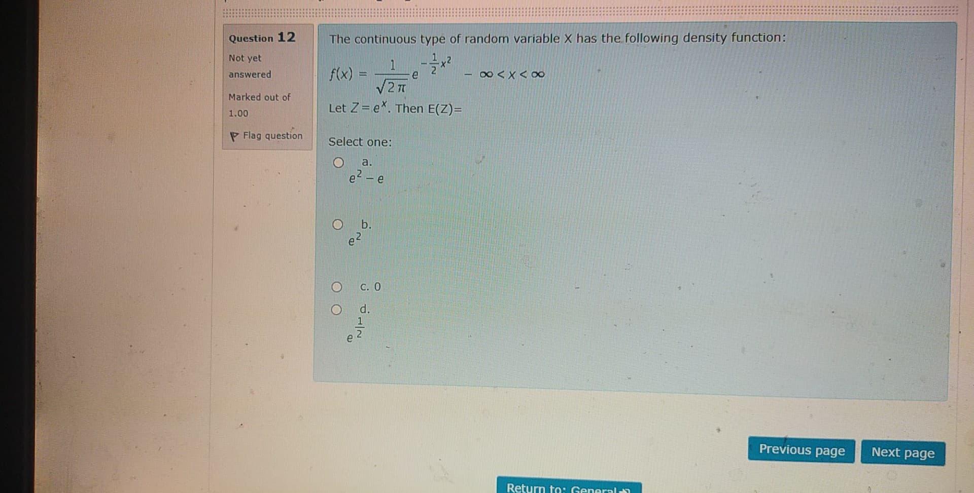 Question 12 Not Yet Answered The Continuous Type Of Random Variable X Has The Following Density Function 2x2 F X 1