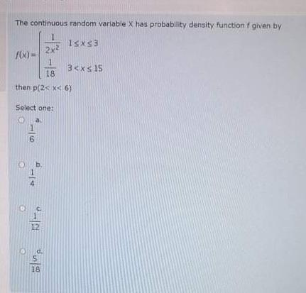 0 5 Z 412 Select One Ons B 0 3849 0 2015 D 0 5754 The Continuous Random Variable X Has Probability Density Fun 2