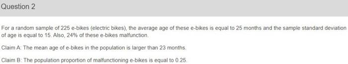 Question 2 For A Random Sample Of 225 E Bikes Electric Bikes The Average Age Of These E Bikes Is Equal To 25 Months A 1