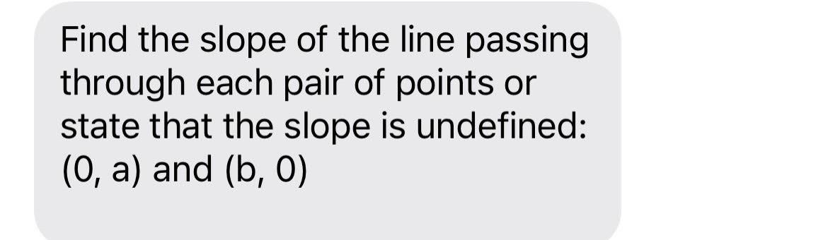 Find The Slope Of The Line Passing Through Each Pair Of Points Or State 