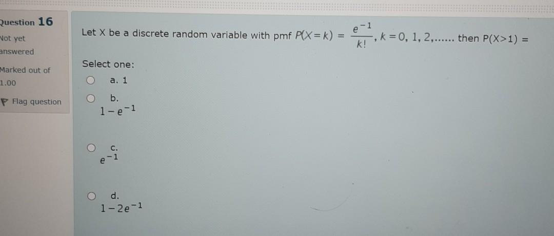 Question 16 Let X Be A Discrete Random Variable With Pmf P X K Vot Yet Answered K 0 1 2 Then P X 1 1