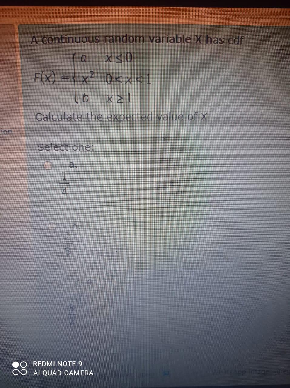 A Continuous Random Variable X Has Cdf A X 0 F X X2 Okx 0 X 1 1 B X 1 Calculate The Expected Value Of X Ion Sele 1