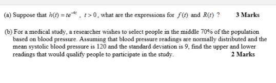 A Suppose That H T Te T 0 What Are The Expressions For F And R 1 3 Marks B For A Medical Study A Researc 1