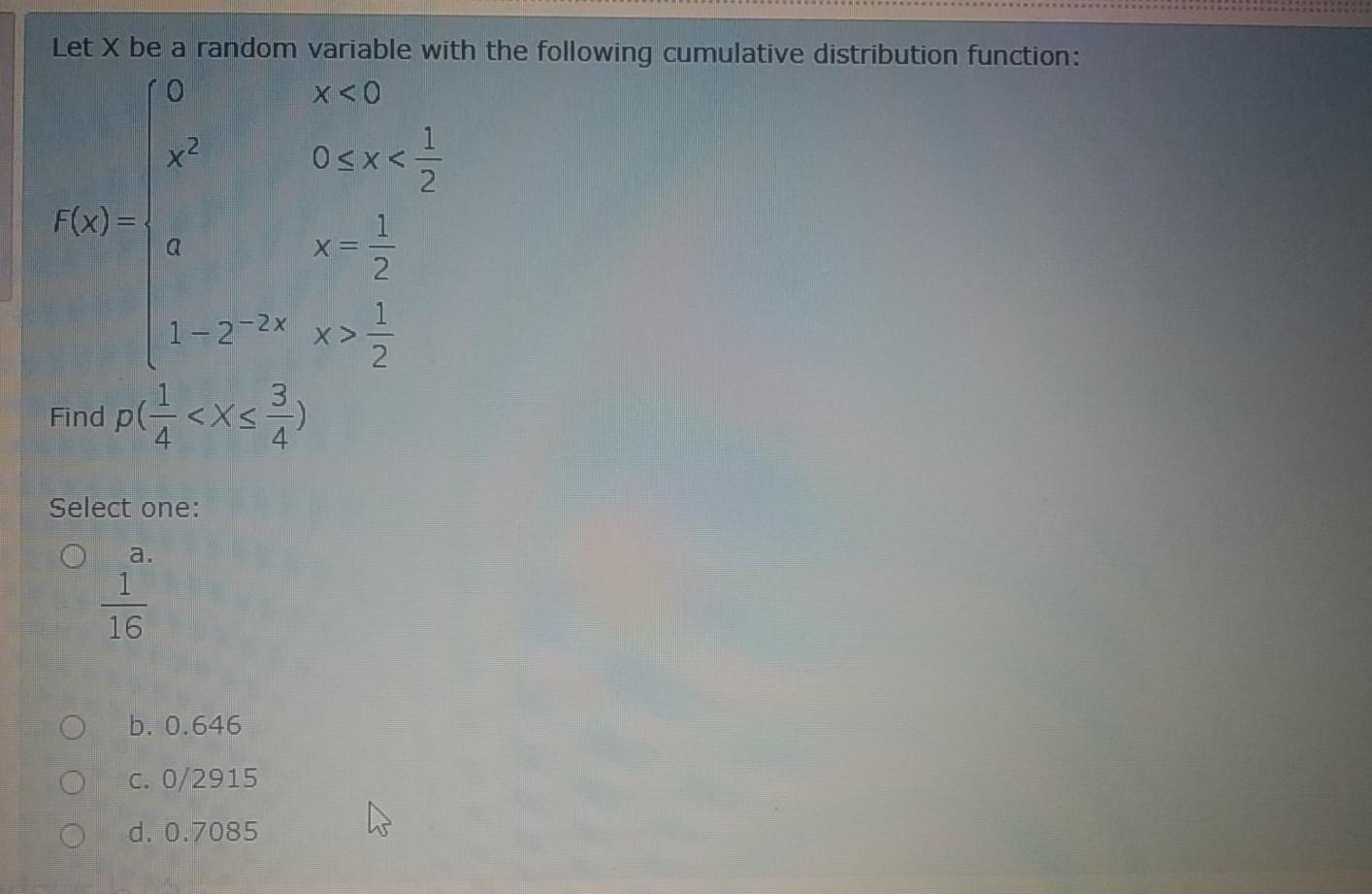 Let X Be A Random Variable With The Following Cumulative Distribution Function Ro X 0 2 Os X 1 F X 1 X 2 1 2 3x 1