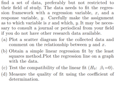 Find A Set Of Data Preferably But Not Restricted To Their Field Of Study The Data Needs To Fit The Regres Sion Framew 1