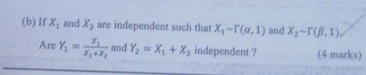 B If X And X Are Independent Such That X 1 And X7 10 1 Are Y X4 And Y X X Independent Xi 4 1
