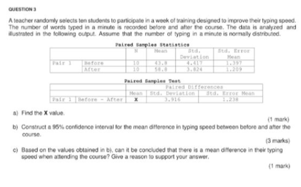 Before Question A Teacher Randomly Selects Ten Students To Participate In A Week Of Training Designed To Improve Their T 1