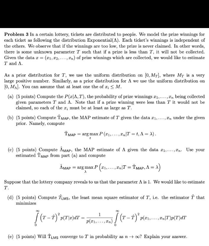 Problem 3 In A Certain Lottery Tickets Are Distributed To People We Model The Prize Winnings For Each Ticket As Follow 1