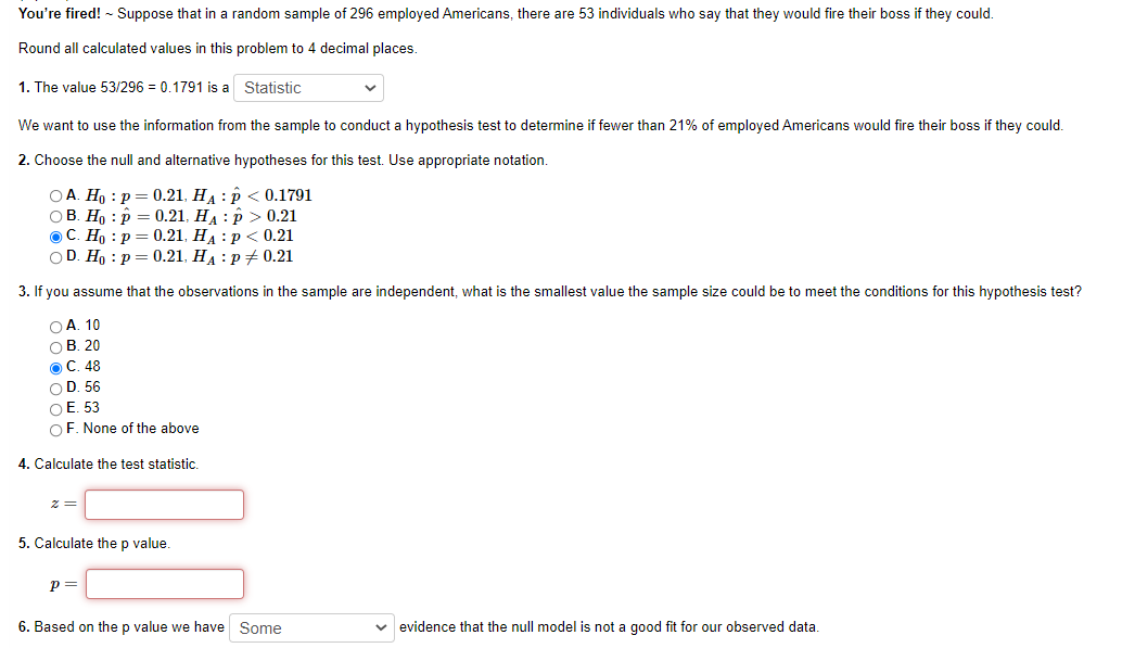 You Re Fired Suppose That In A Random Sample Of 296 Employed Americans There Are 53 Individuals Who Say That They Wo 1
