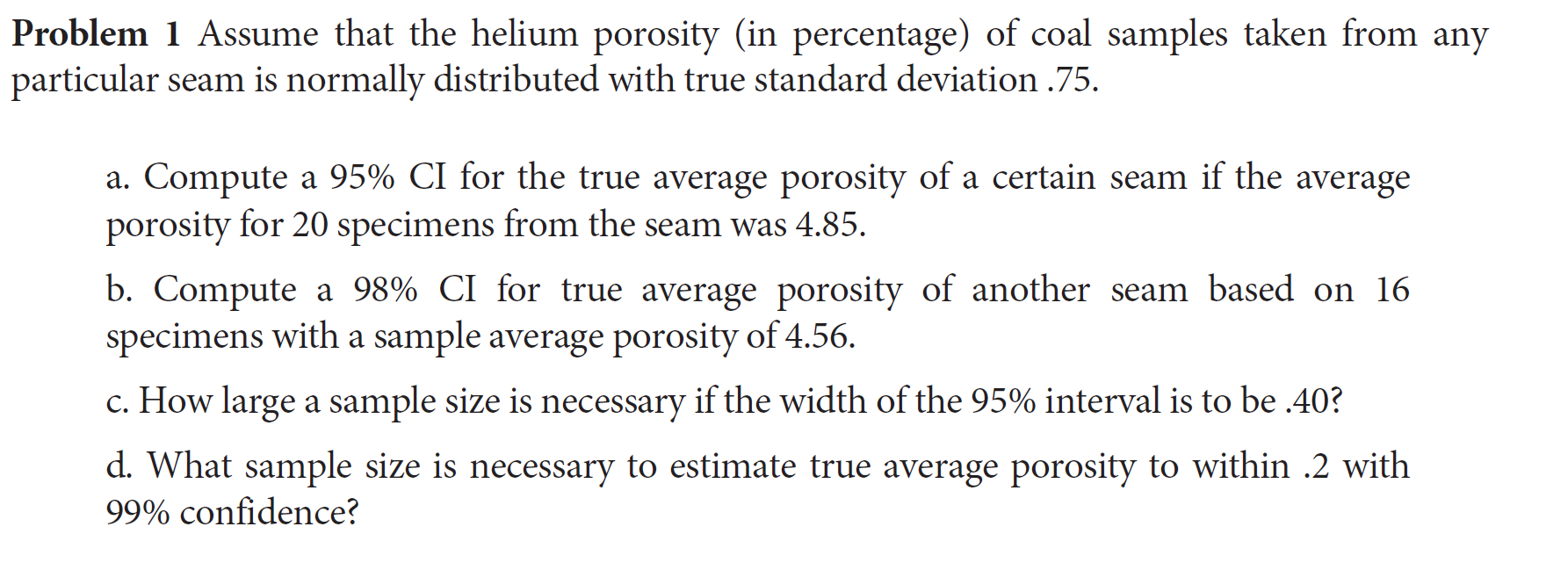 Problem 1 Assume That The Helium Porosity In Percentage Of Coal Samples Taken From Any Particular Seam Is Normally Dis 1