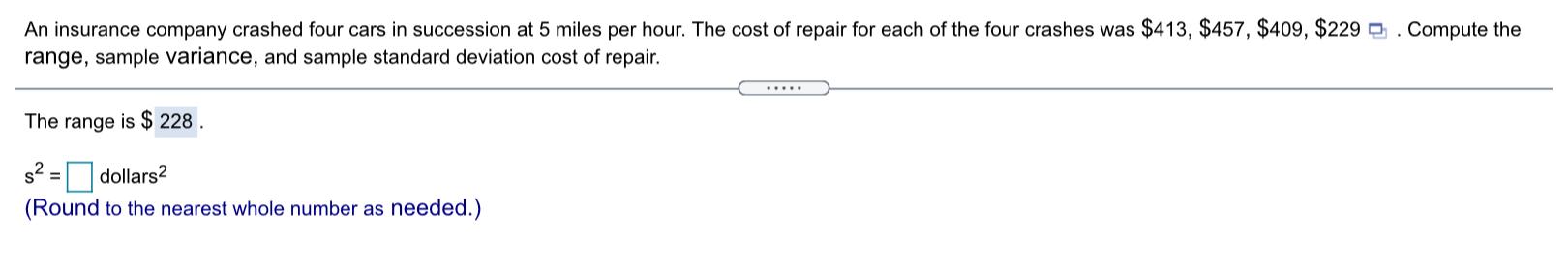 An Insurance Company Crashed Four Cars In Succession At 5 Miles Per Hour The Cost Of Repair For Each Of The Four Crashe 1