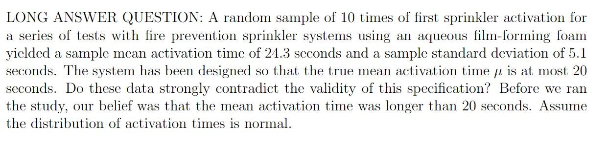 Long Answer Question A Random Sample Of 10 Times Of First Sprinkler Activation For A Series Of Tests With Fire Preventi 1
