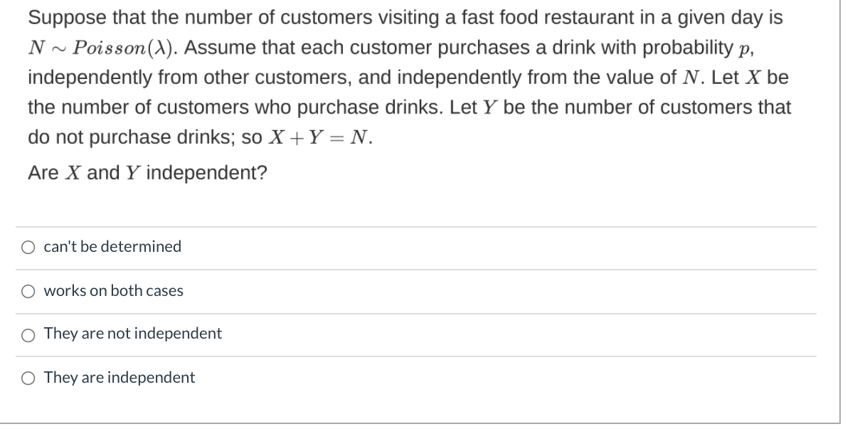 Suppose That The Number Of Customers Visiting A Fast Food Restaurant In A Given Day Is N Poisson 1 Assume That Each 1