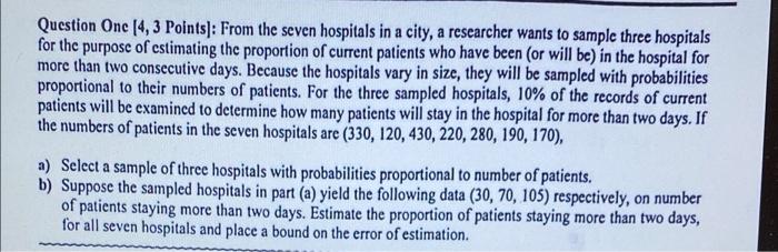 Question Onc 4 3 Points From The Seven Hospitals In A City A Researcher Wants To Sample Three Hospitals For The Pur 1
