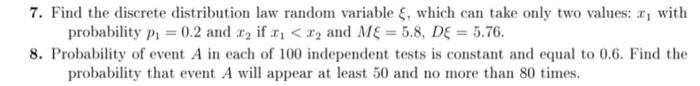 7 Find The Discrete Distribution Law Random Variable Which Can Take Only Two Values X With Probability Pi 0 2 An 1