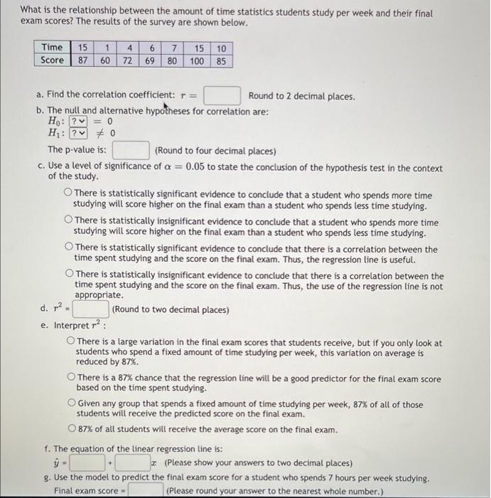 What Is The Relationship Between The Amount Of Time Statistics Students Study Per Week And Their Final Exam Scores The 1