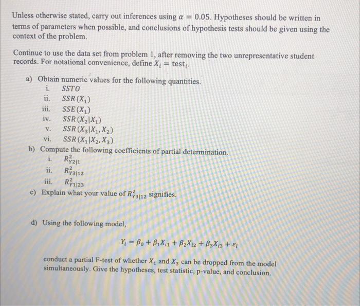 Unless Otherwise Stated Carry Out Inferences Using A 0 05 Hypotheses Should Be Written In Terms Of Parameters When P 1