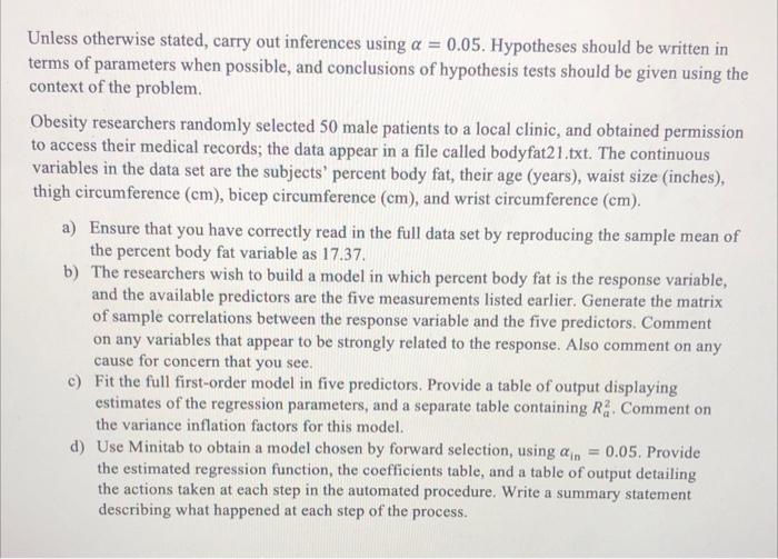 Unless Otherwise Stated Carry Out Inferences Using A 0 05 Hypotheses Should Be Written In Terms Of Parameters When P 1