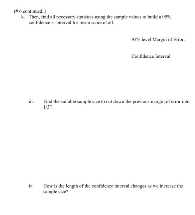 6 Here Are A Sample Scores For A Random Sample Of Students In Class Collected To Estimate The Mean Score For All Studen 2