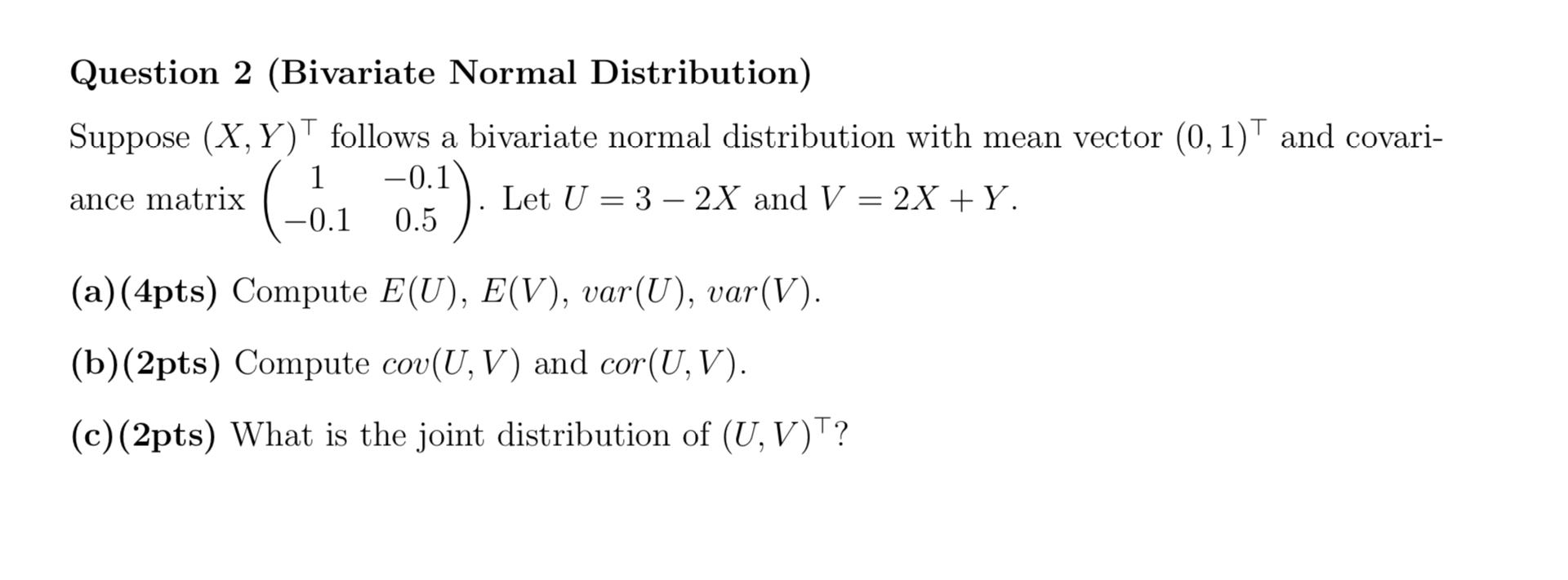 Question 2 Bivariate Normal Distribution Suppose X Y Follows A Bivariate Normal Distribution With Mean Vector 0 1 1