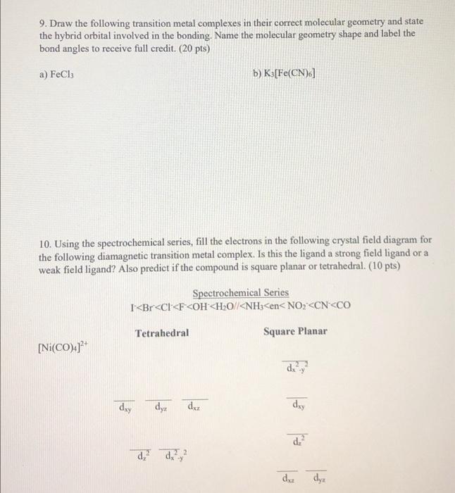 9 Draw The Following Transition Metal Complexes In Their Correct Molecular Geometry And State The Hybrid Orbital Involv 1