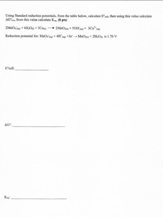 Using Standard Reduction Potentials From The Table Below Calculate Eelt Then Using This Value Calculate Ag Run From 1