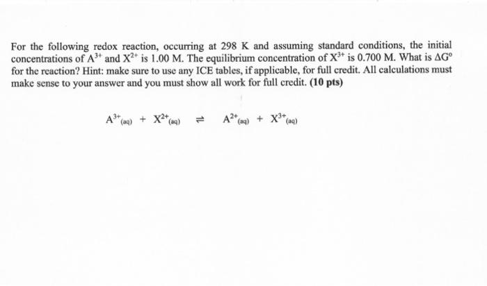 For The Following Redox Reaction Occurring At 298 K And Assuming Standard Conditions The Initial Concentrations Of Aan 1