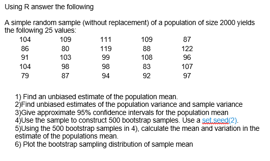 Using R Answer The Following A Simple Random Sample Without Replacement Of A Population Of Size 2000 Yields The Follow 1