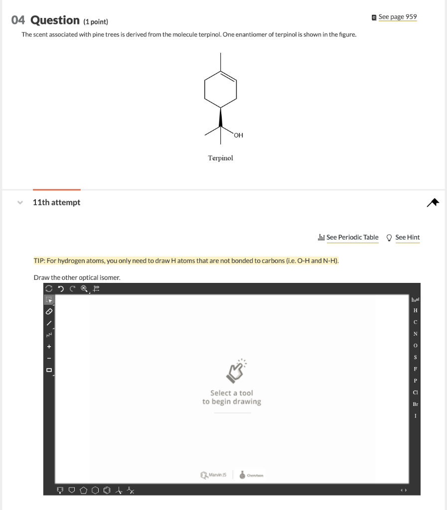 See Page 959 04 Question 1 Point The Scent Associated With Pine Trees Is Derived From The Molecule Terpinol One Enant 1